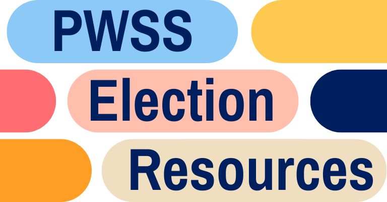 This tile says PWSS election resources. Read below for more information.