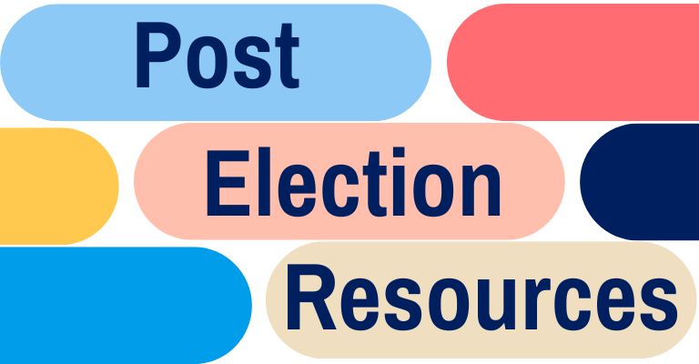Post-election resources Post-election resources can be found here.