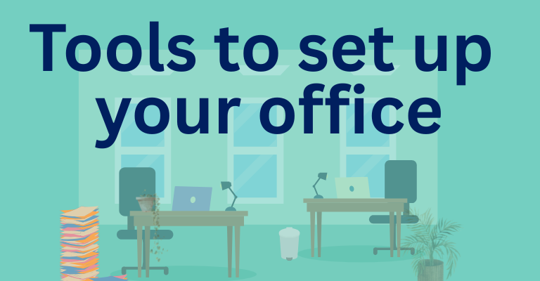 Click here for resources about setting up your office