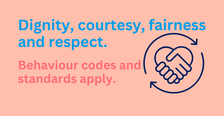 Behaviour codes and standards apply. Learn more now.