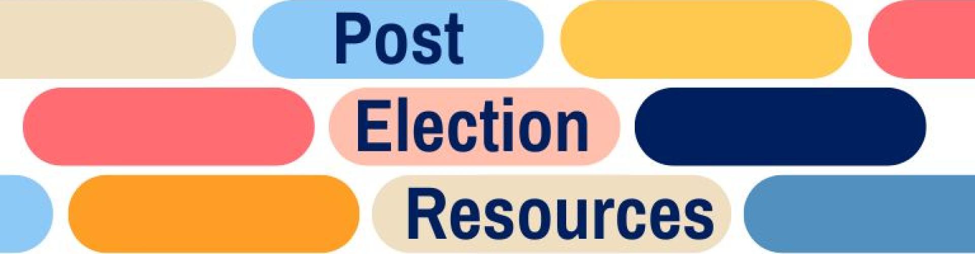 Post-election resources can be found here.